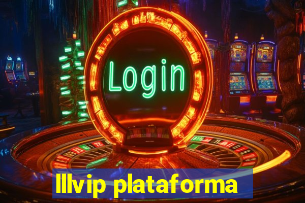 lllvip plataforma